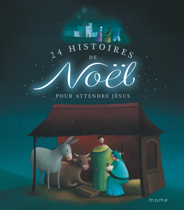 24 histoires de Noël pour attendre Jésus - NE - Sophie de Mullenheim, Karine-Marie Amiot, Charlotte GROSSETETE - MAME