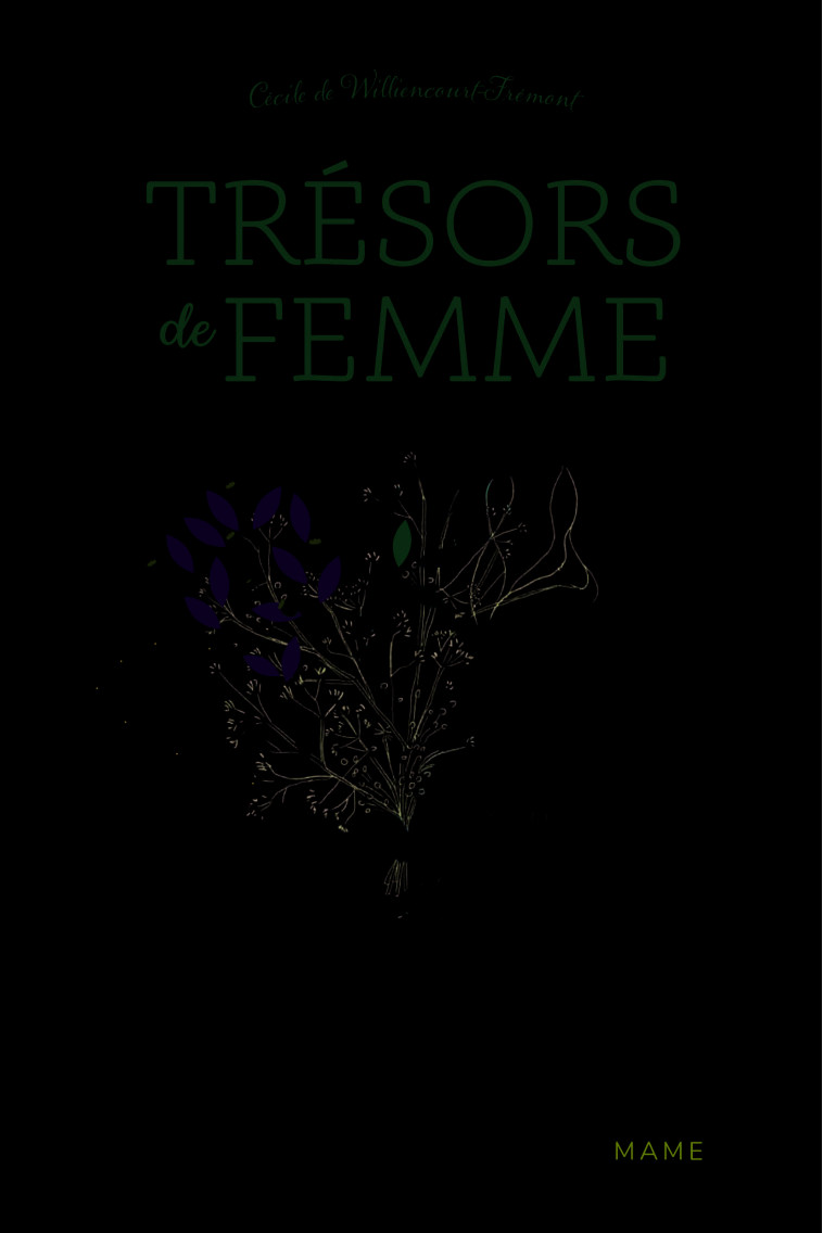 Trésors de femme - Un nouveau regard sur le corps féminin de la puberté à la ménopause - Cécile Frémont-de Williencourt, Isabelle Monnerot-dumaine, Cécile de Williencourt-Frémont - MAME