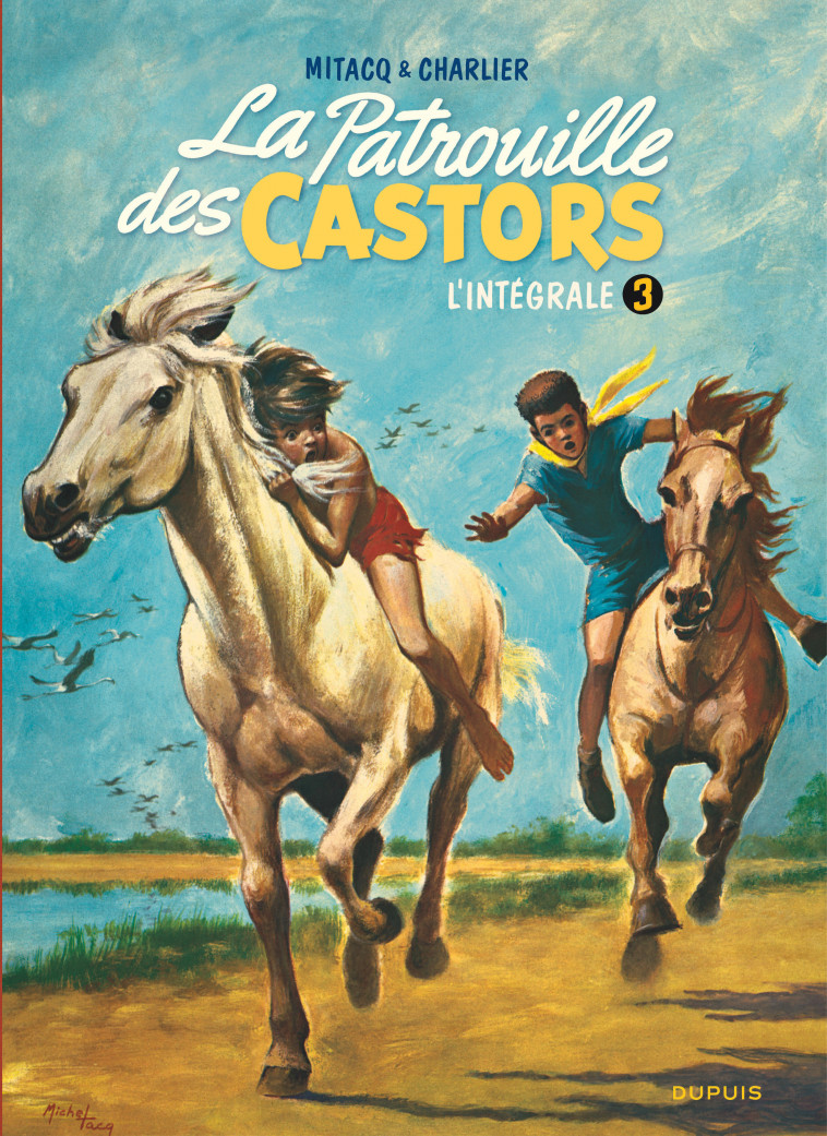 La patrouille des castors  - L'Intégrale - Tome 3 - La patrouille des castors - L'intégrale - Tome 3 - Charlier Jean-Michel Charlier Jean-Michel, MITACQ MITACQ - DUPUIS