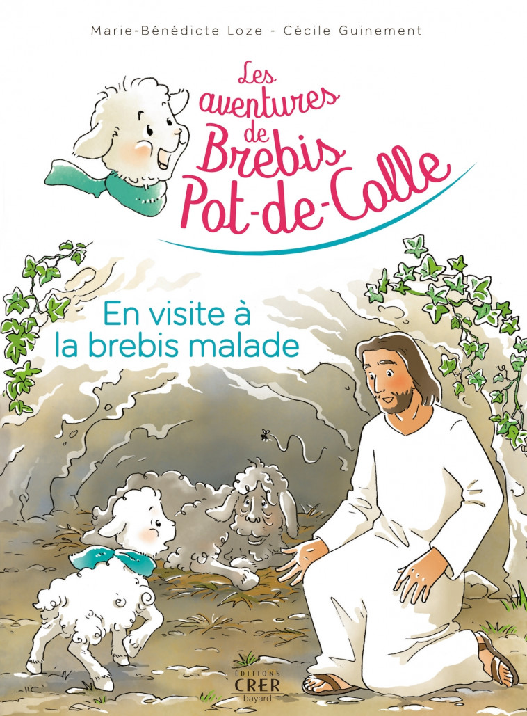 Les aventures de Brebis-Pot-de-Colle - 4 - En visite à la brebis malade - Cécile Guinement, Marie-Bénédicte LOZE - CRER BAYARD