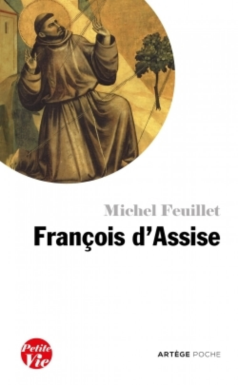 Petite vie de François d'Assise - Michel Feuillet - ARTEGE