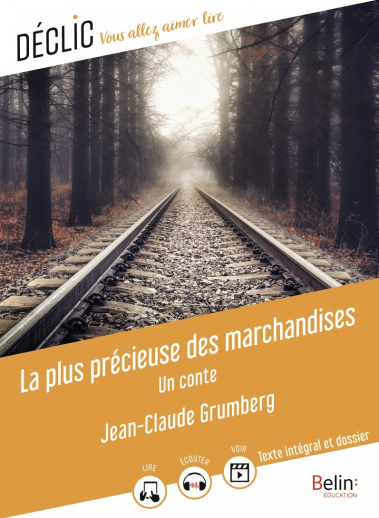 La plus précieuse des marchandises - Jean-Claude Grumberg - BELIN EDUCATION