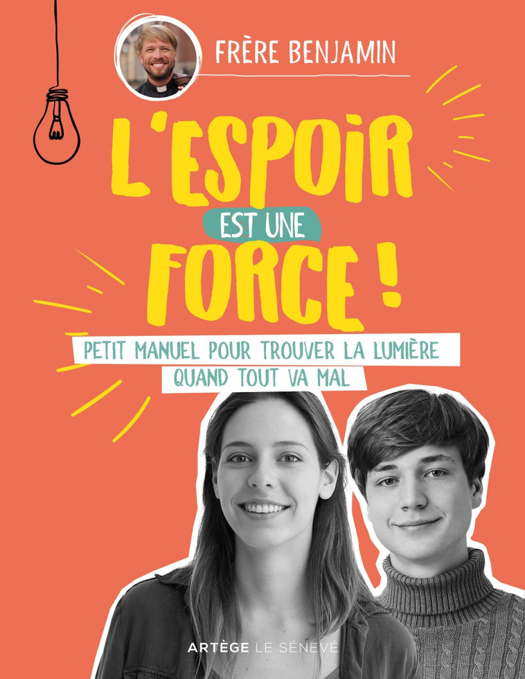 L'espoir est une force - Benjamin Dewitte-Dubrana, Frère Benjamin Frère Benjamin,  Frère Benjamin, Claire Sallé de Chou - SENEVE