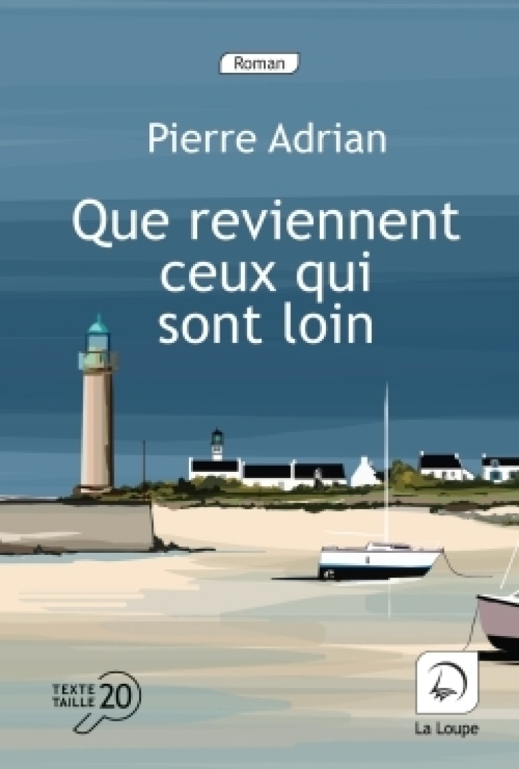 Que reviennent ceux qui sont loin - Pierre Adrian - DE LA LOUPE