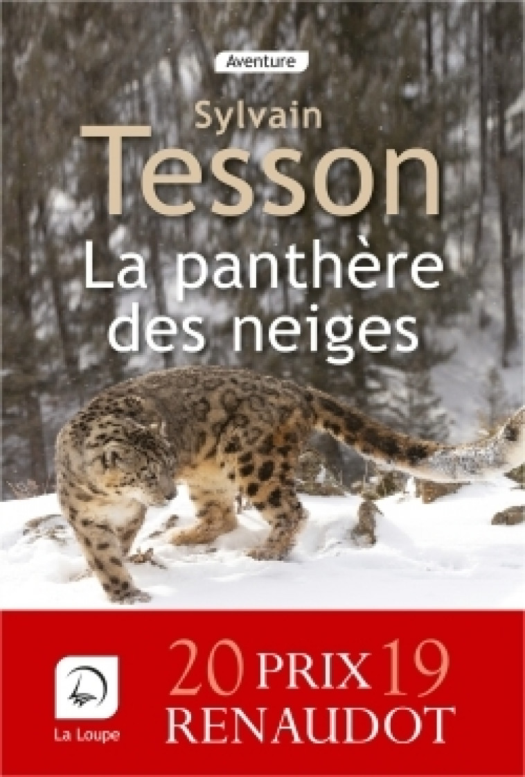 La panthère des neiges - Sylvain Tesson - DE LA LOUPE