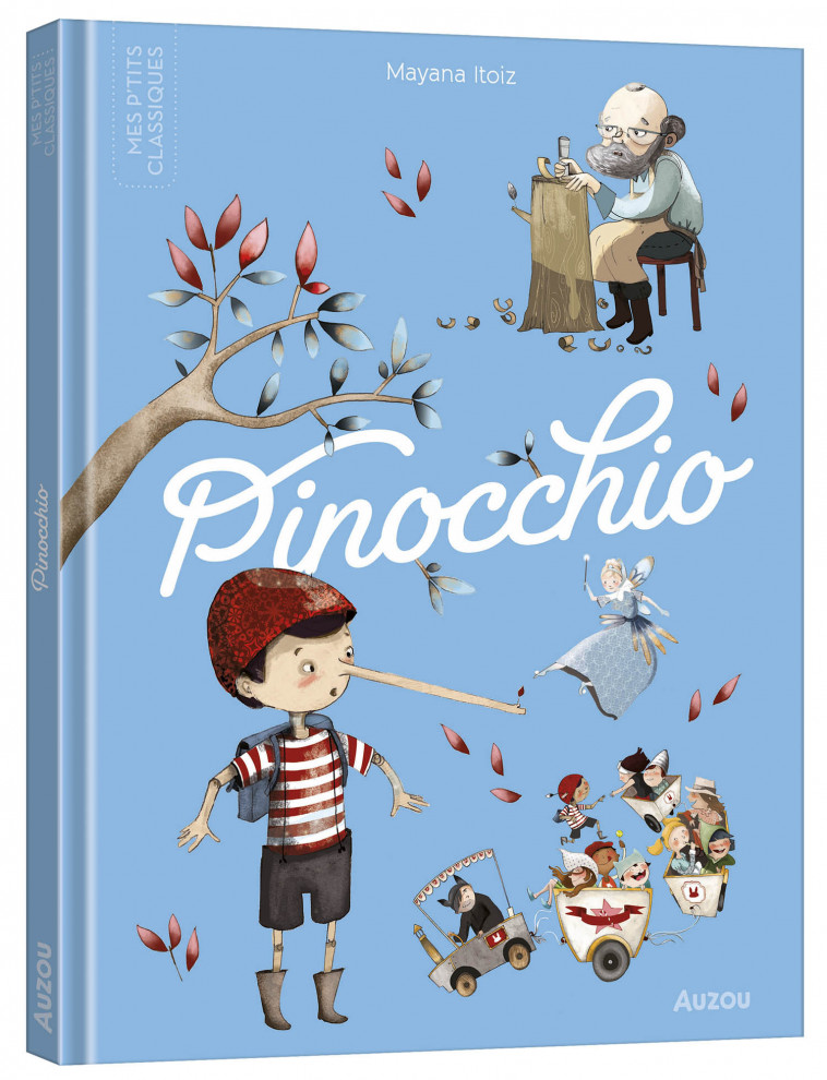 LES P'TITS CLASSIQUES - PINOCCHIO - Mayana Itoïz, Carole Bourset - AUZOU