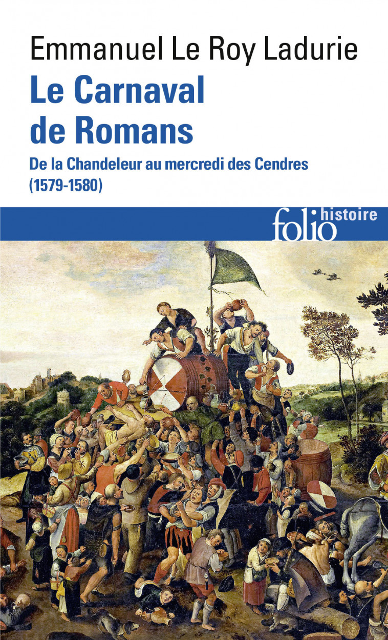 Le Carnaval de Romans - Emmanuel LE ROY LADURIE - FOLIO