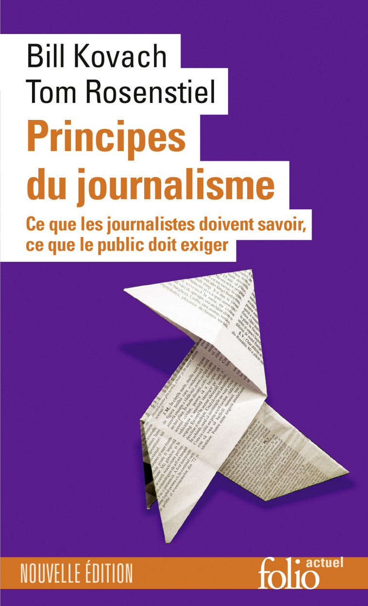 Principes du journalisme - Tom Rosenstiel, Bill Kovach, Baptiste Rinner, Monique Berry, Tom Rosenstiel, Bill Kovach, Baptiste Rinner, Monique Berry - FOLIO