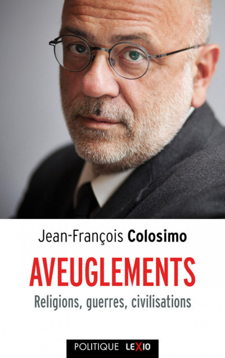 AVEUGLEMENTS - Jean-François Colosimo, Jean-François Colosimo - CERF