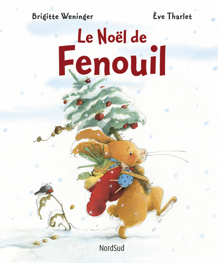 Fenouil - Le Noël de Fenouil - Brigitte Weninger, Ève Tharlet, Brigitte Weninger, Ève Tharlet - NORD SUD