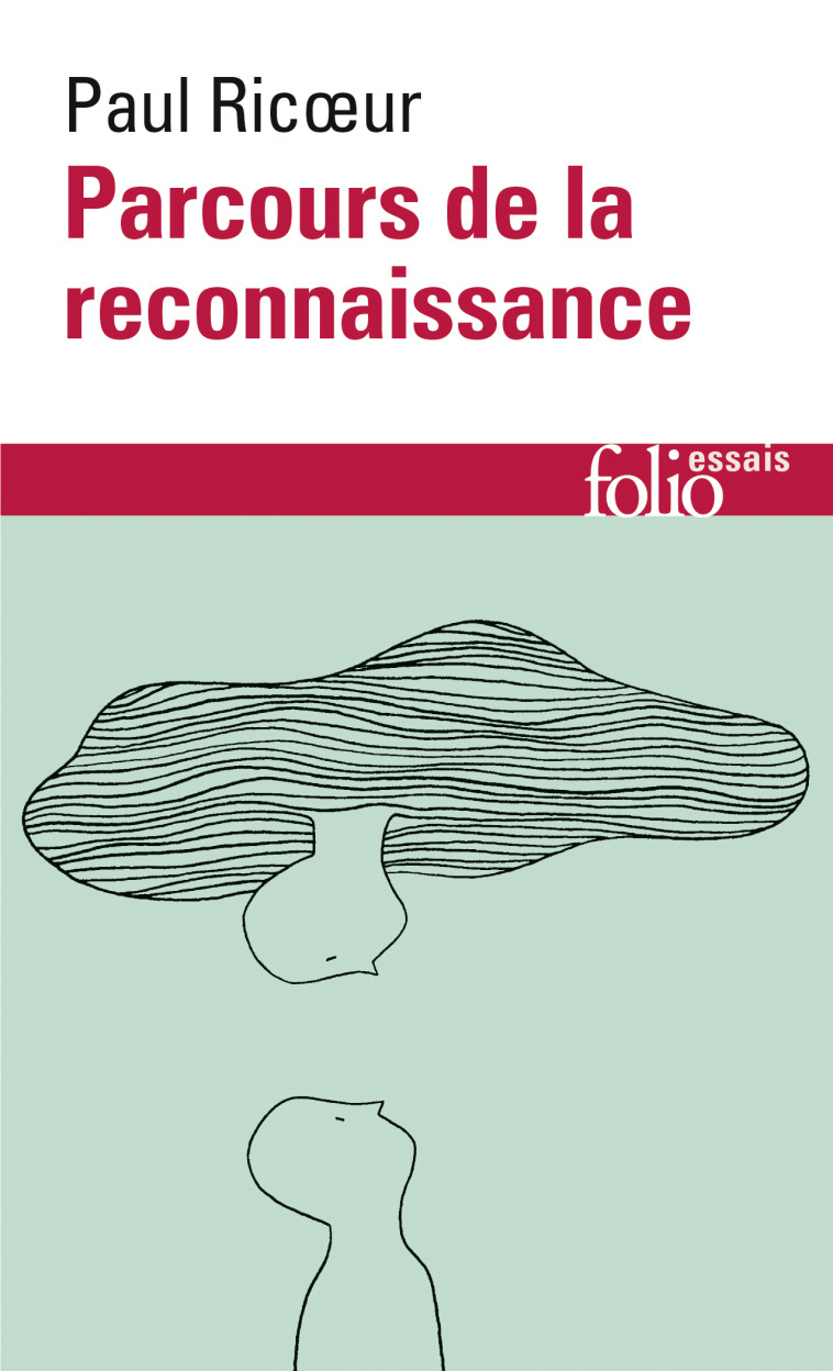 PARCOURS DE LA RECONNAISSANCE - TROIS ETUDES - Paul Ricoeur - FOLIO