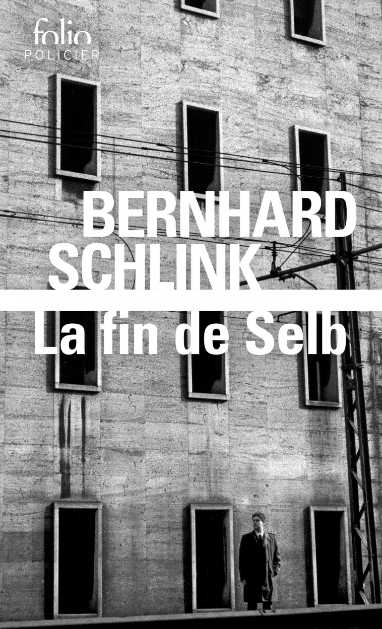 La Fin de Selb - Bernhard Schlink, Olivier Mannoni - FOLIO