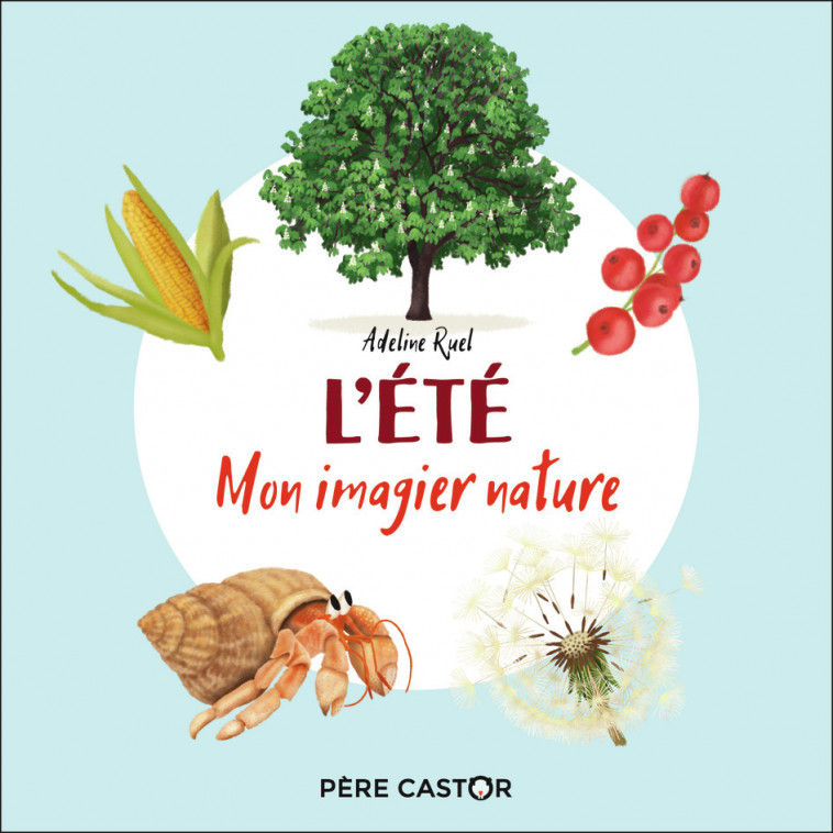 L'été - Adeline Ruel, Adeline Ruel - PERE CASTOR