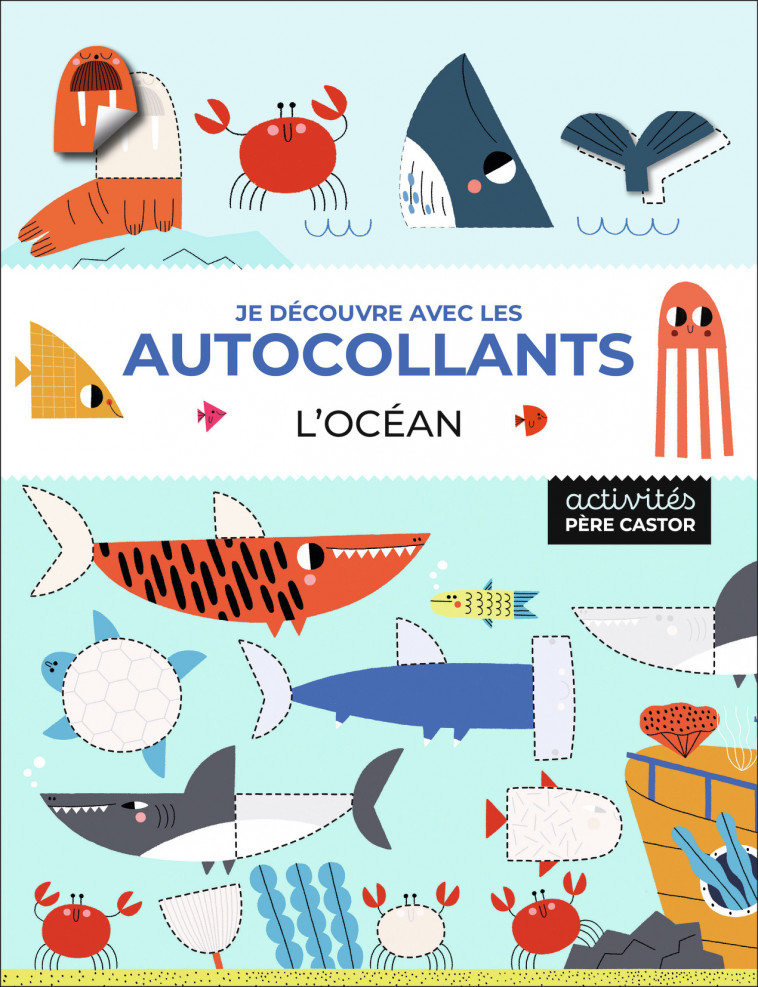 Je découvre avec les autocollants - L'océan - Emma Munro Smith, Teresa Bellon - PERE CASTOR