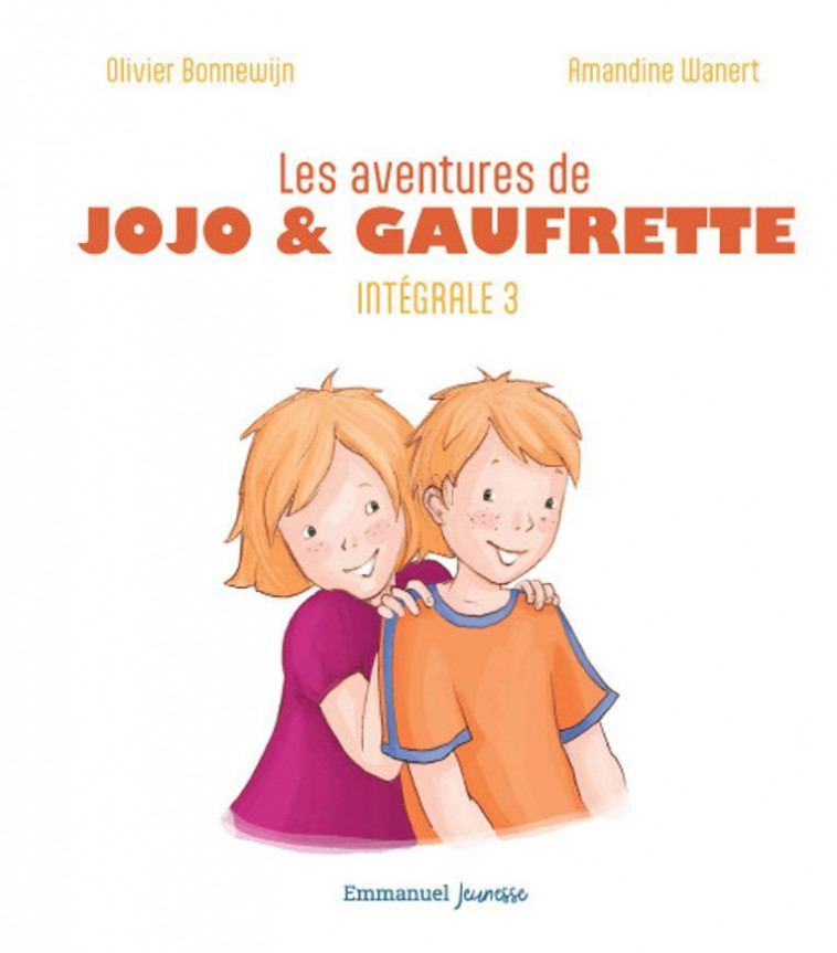 Les aventures de Jojo et Gaufrette - L'intégrale 3 - Olivier Bonnewijn, Amandine Wanert, Olivier Bonnewijn, Amandine Wanert - EMMANUEL