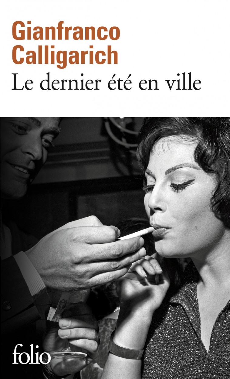 Le dernier été en ville - Gianfranco Calligarich, Laura Brignon, Gianfranco Calligarich, Laura Brignon - FOLIO