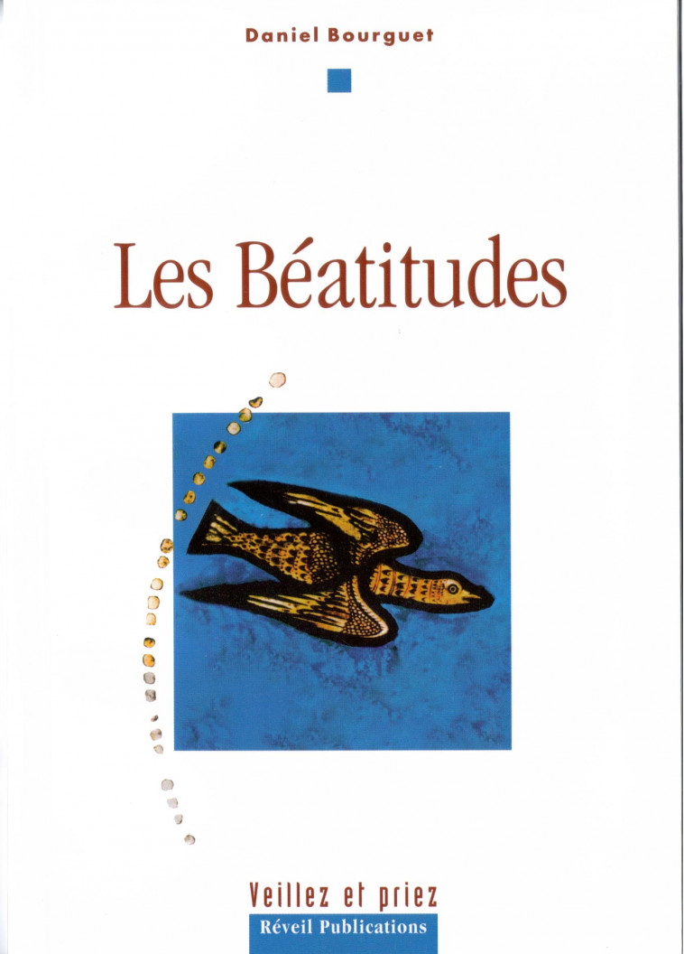 Les béatitudes - Daniel Bourguet, Daniel Bourguet - OLIVETAN