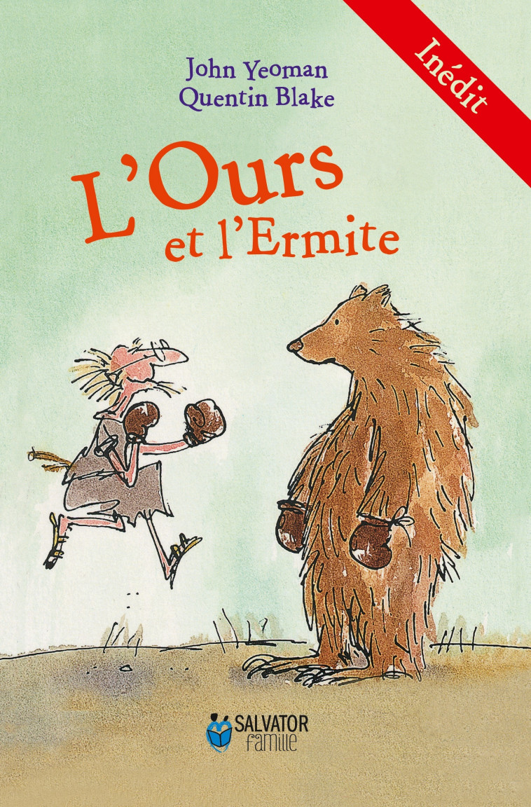 L'ours et l'ermite - John Yeoman,  Cécile Dutheil de la Rochère, Quentin Blake - SALVATOR