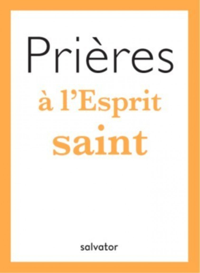 Prières à l'Esprit Saint - PACOME ELET, Apollinaire Medagbe - SALVATOR