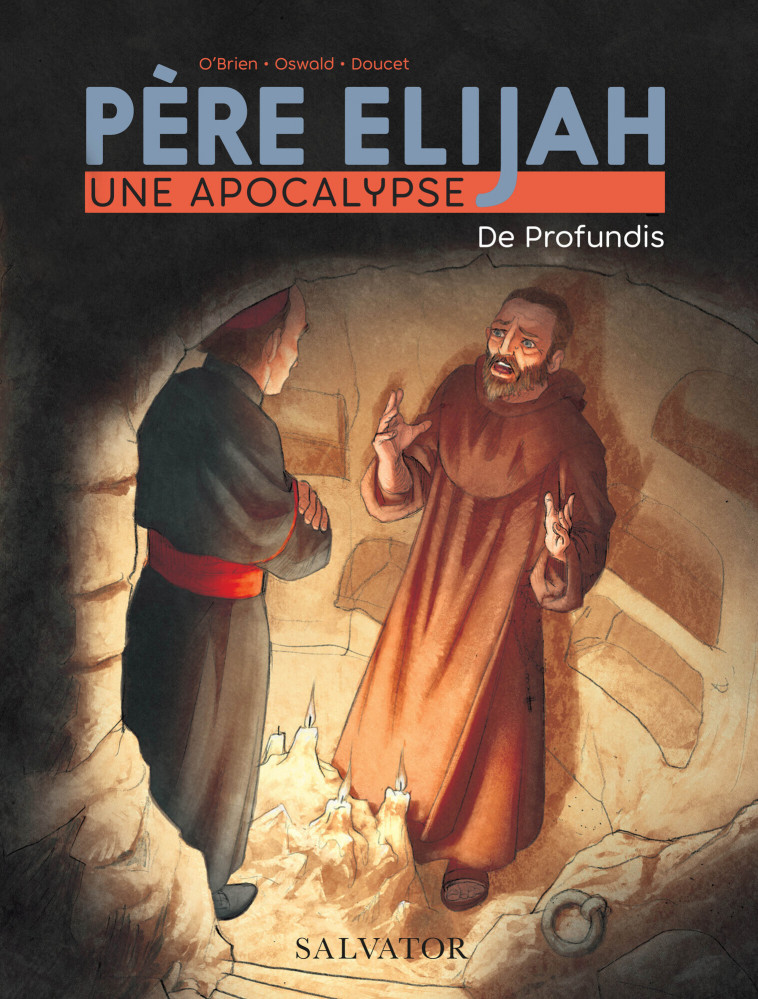 Père  Elijah, une apocalypse tome 2 (BD) - MICHAEL O'BRIEN, Thomas Oswald, Nicolas Doucet - SALVATOR