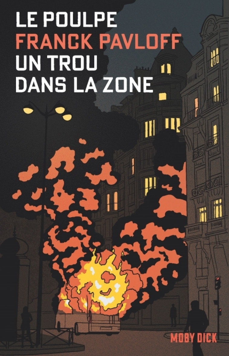 Le Poulpe Tome 2 : Un trou dans la zone - Franck Pavloff, Franck Pavloff - MOBY DICK