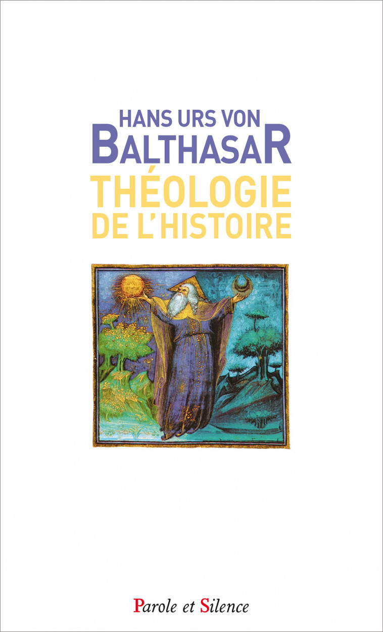 Théologie de l'histoire - Poche - Balthasar Von Hans Urs, Balthasar Von Hans Urs - PAROLE SILENCE