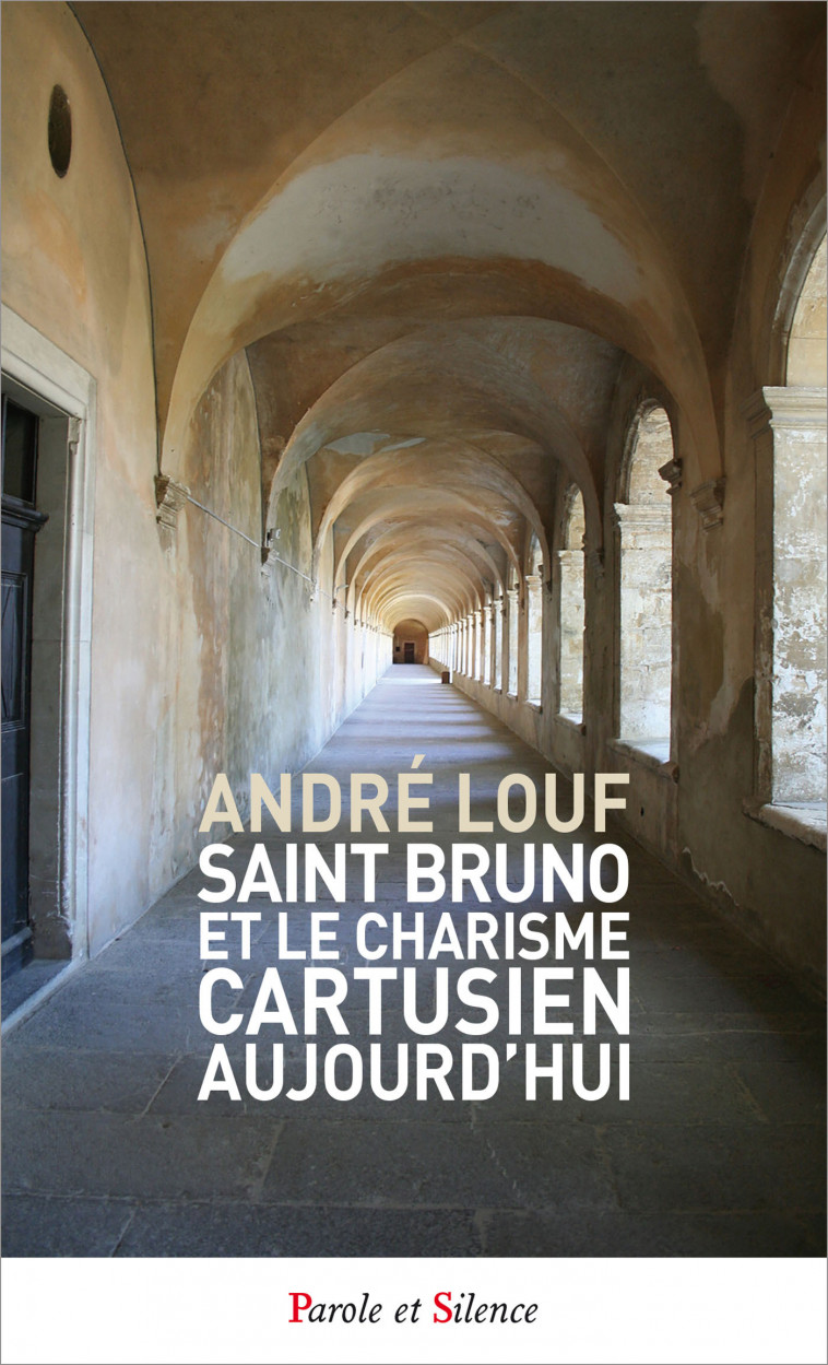 Saint Bruno et le charisme cartusien - Poche - André Louf, André Louf - PAROLE SILENCE