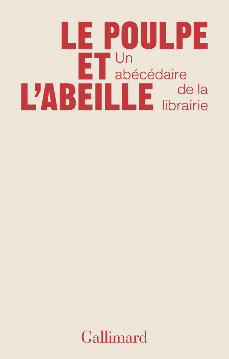 Le poulpe et l'abeille -  Collectifs, Jean-Marie Laclavetine,  Collectifs, Jean-Marie Laclavetine - GALLIMARD