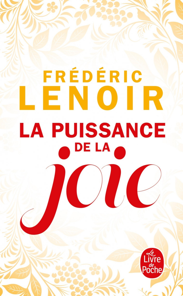 La Puissance de la joie - Frédéric Lenoir - LGF