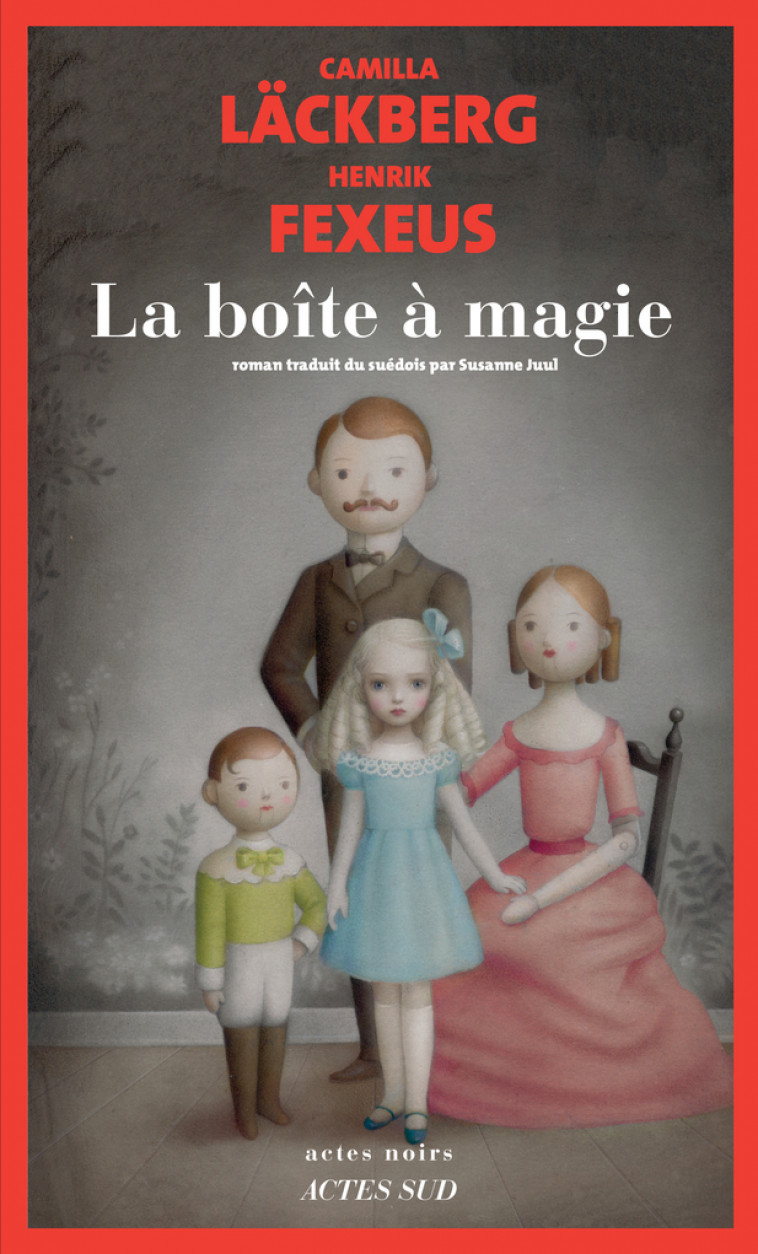 La Boîte à magie - Henrik Fexeus, Camilla Läckberg, Susanne Juul, Henrik Fexeus, Camilla Läckberg, Susanne Juul - ACTES SUD