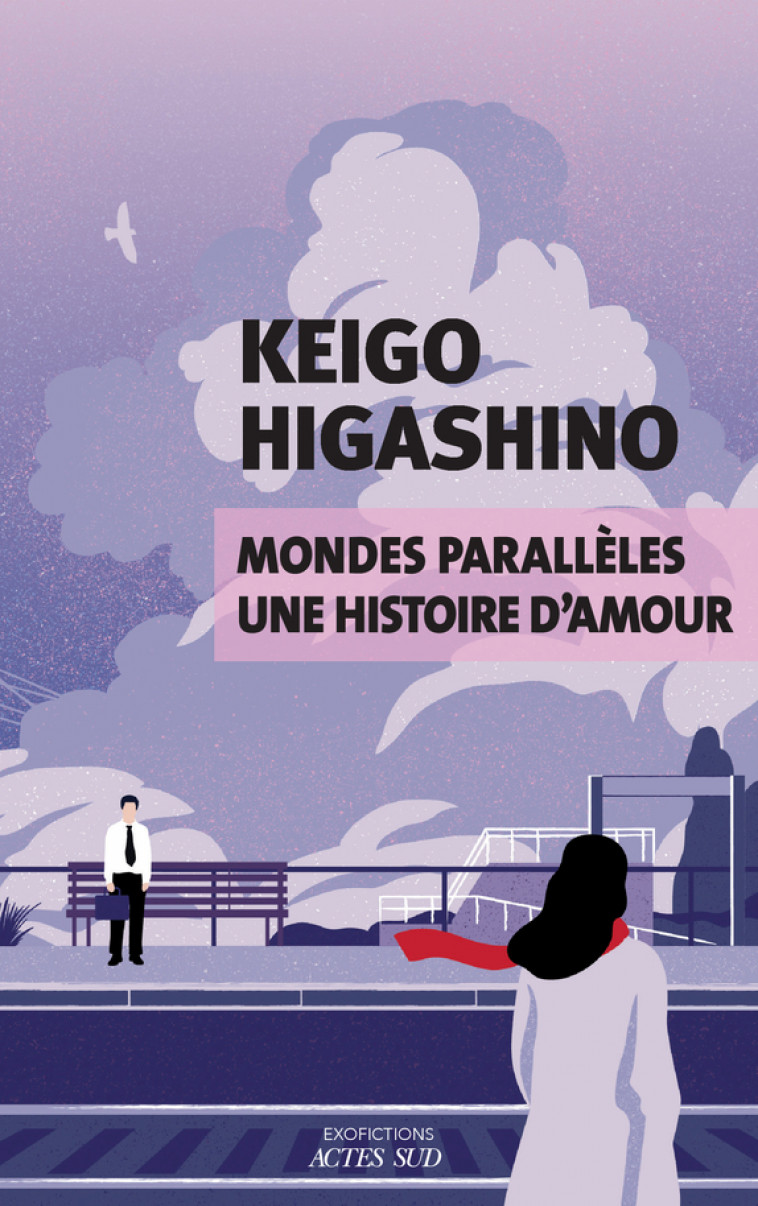 Mondes parallèles, une histoire d'amour - Keigo Higashino, Sophie Rèfle, Keigo Higashino, Sophie Rèfle - ACTES SUD