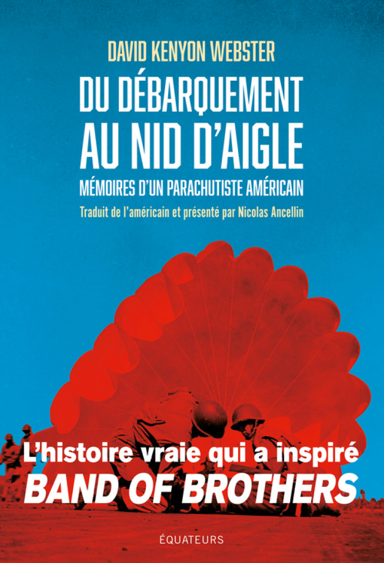 Du Débarquement au Nid d'Aigle - David Webster, Nicolas Ancellin, David Webster, Nicolas Ancellin - DES EQUATEURS