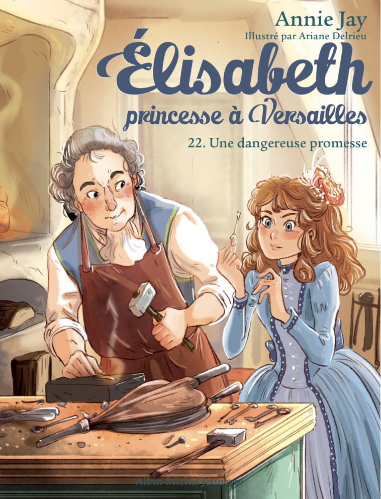 Elisabeth T22 Une dangereuse promesse - Annie Jay, Ariane Delrieu - ALBIN MICHEL