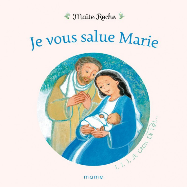 Je vous salue Marie - Maïte ROCHE - MAME