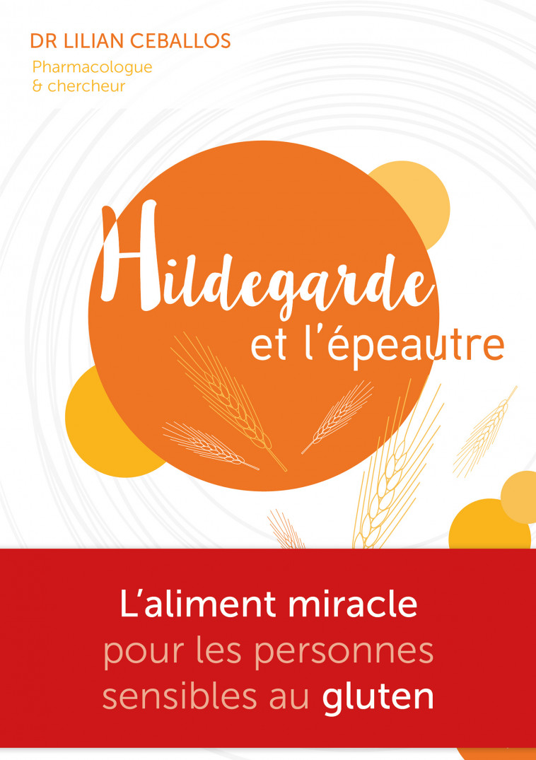 Hildegarde et l'épeautre - Lilian Ceballos, Lilian Ceballos - IH