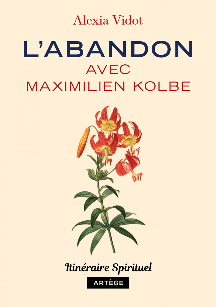 L'abandon avec Maximilien Kolbe - Alexia Vidot - ARTEGE