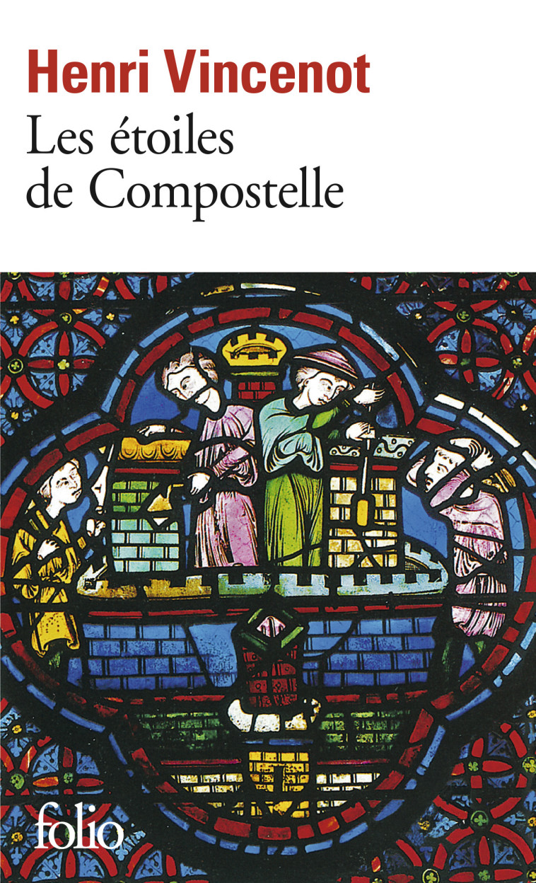 LES ETOILES DE COMPOSTELLE - Henri Vincenot - FOLIO