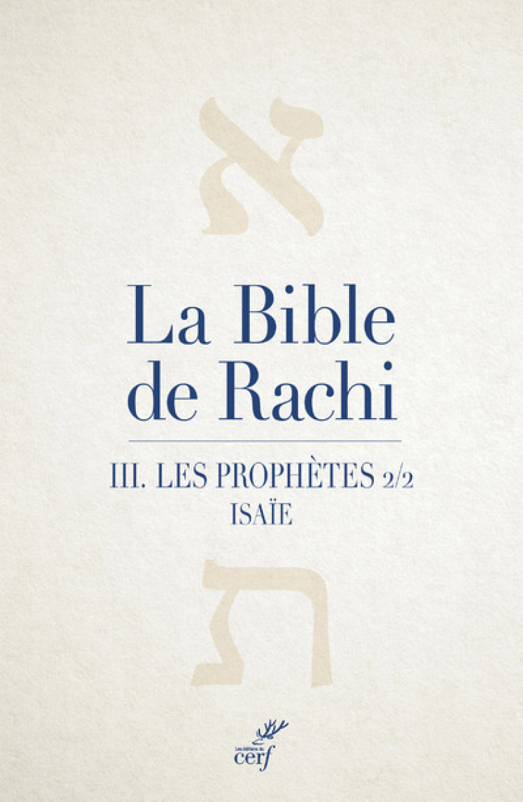 LA BIBLE DE RACHI - LES PROPHETES 2/2 - TOME 3 LESPROPHETES 2/2. ISAIE - Rashi Rashi, Gilbert Werndorfer,  Rashi,  WERNDORFER GILBERT - CERF