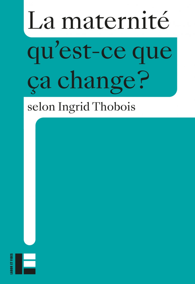 La maternité - Ingrid Thobois - LABOR ET FIDES