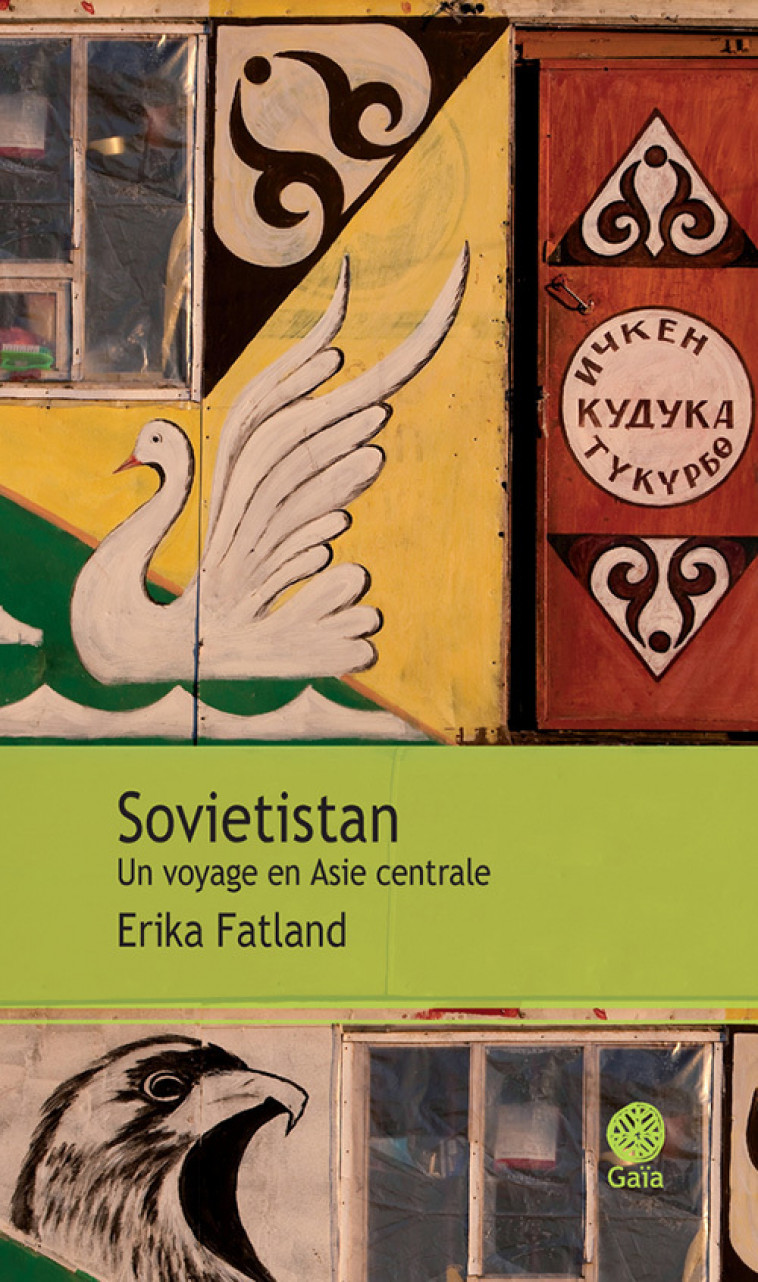 Sovietistan - Erika Fatland, Alex Fouillet, Erika Fatland, Alex Fouillet - GAIA