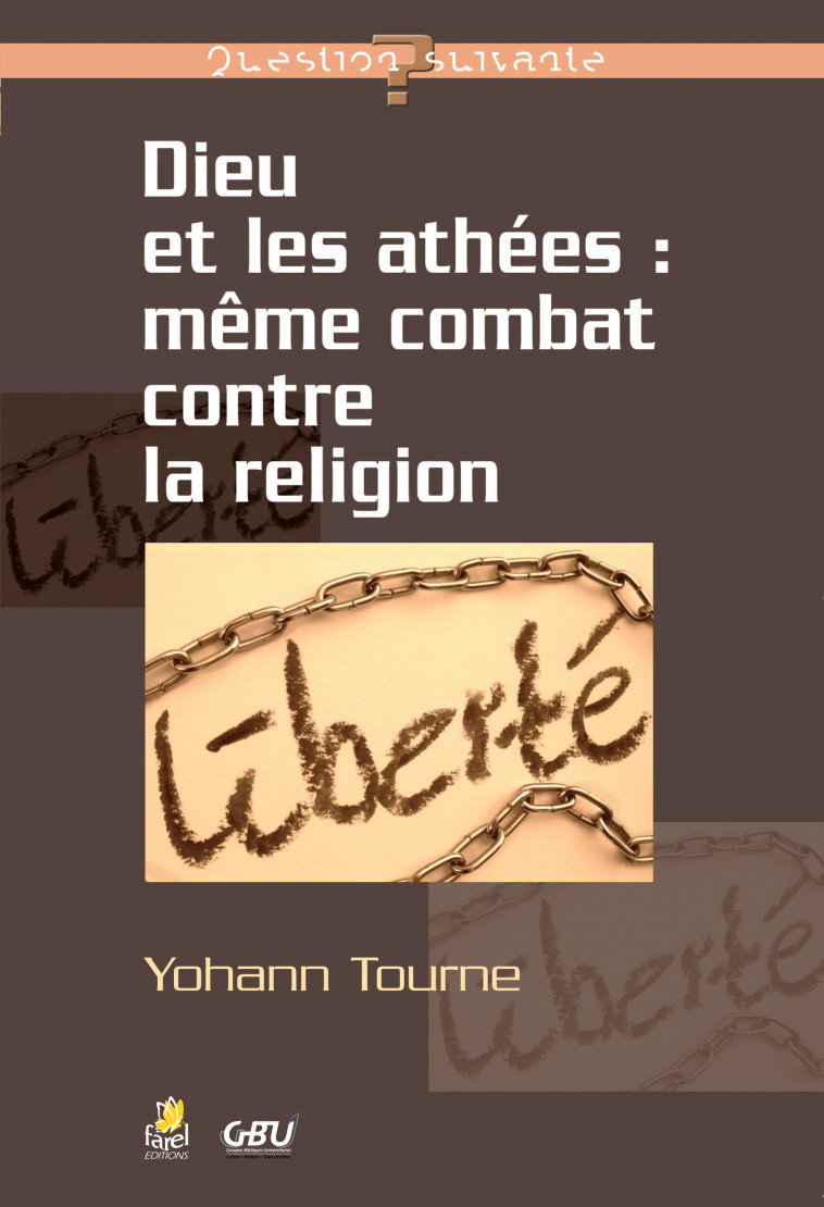 Dieu et les athées - Yohann Tourne - FAREL