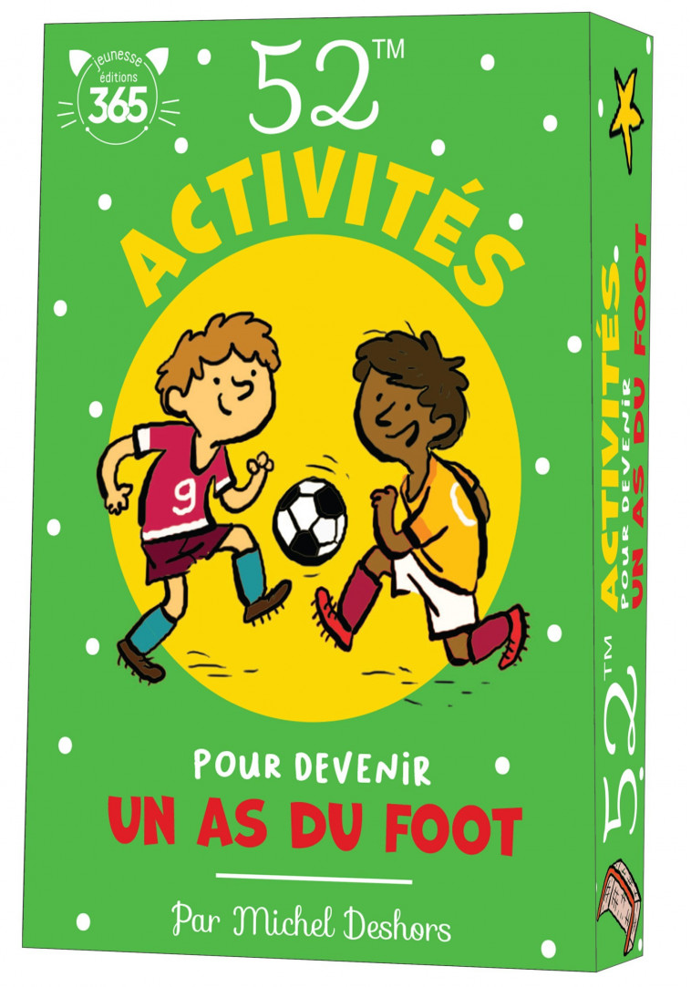 52 activités pour devenir un as du foot - Michel Deshors, Joëlle Dreidemy - 365 PARIS