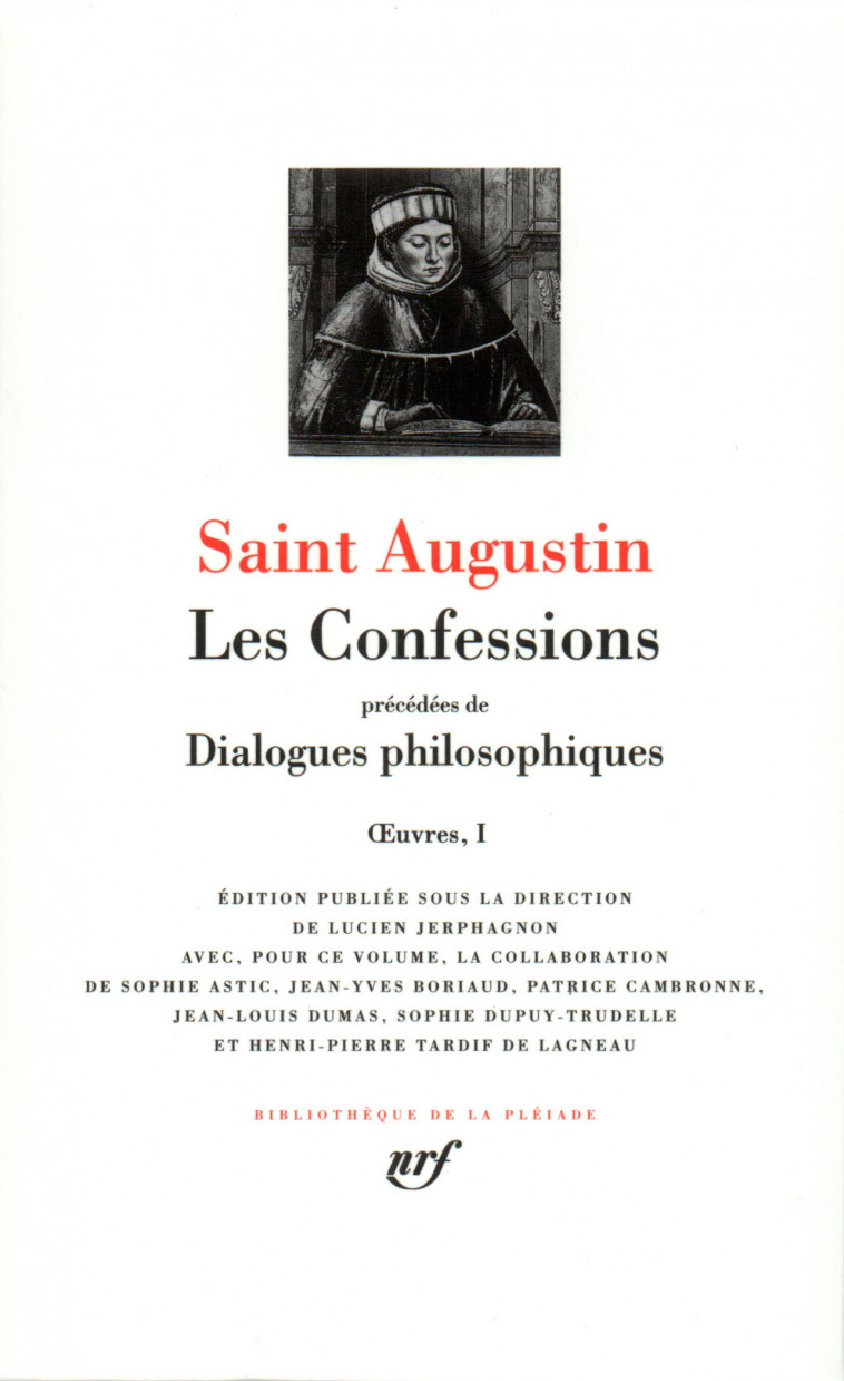 SAINT AUGUSTIN -  TOME 1 - LES CONFESSIONS - DIALOGUES PHILOSOPHIQUES - AUGUSTIN SAINT - GALLIMARD