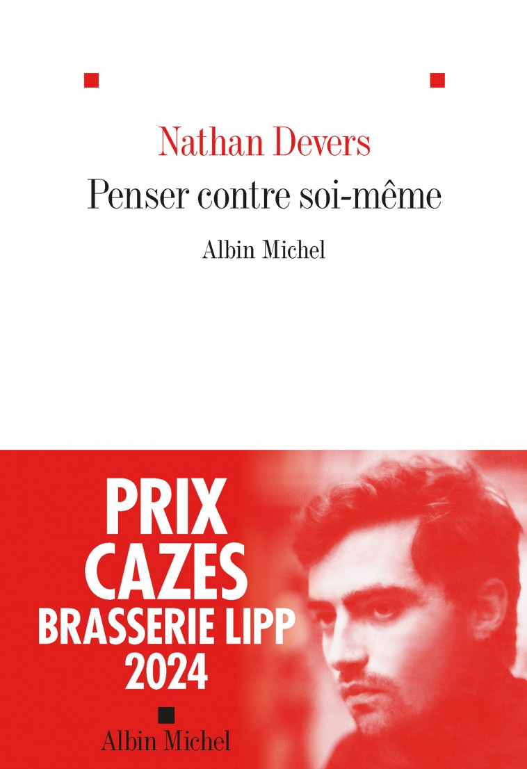 Penser contre soi-même - Nathan Devers, Nathan Devers - ALBIN MICHEL