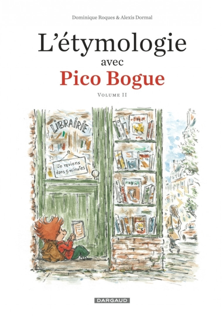 L'Étymologie avec Pico Bogue - Tome 2 - L'Étymologie avec Pico Bogue - tome 2 - Roques Dominique Roques Dominique, Dormal Alexis Dormal Alexis,  Roques Dominique,  Dormal Alexis - DARGAUD