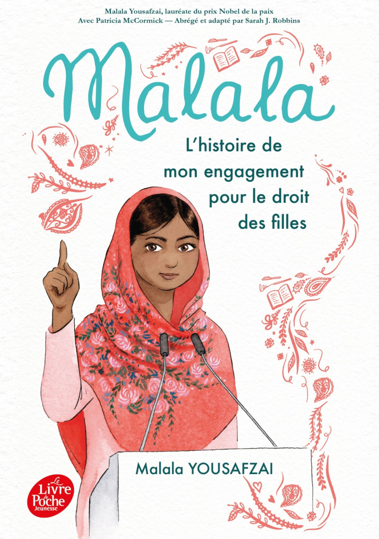 Malala - L'histoire de mon engagement pour le droit des filles - Patricia McCormick, Malala Yousafzai, Sarah J. Robbins, Michel Laporte - POCHE JEUNESSE