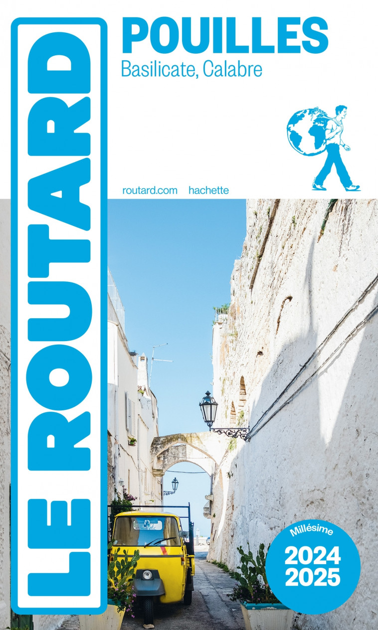 Guide du Routard Les Pouilles 2024/25 -   - HACHETTE TOURI