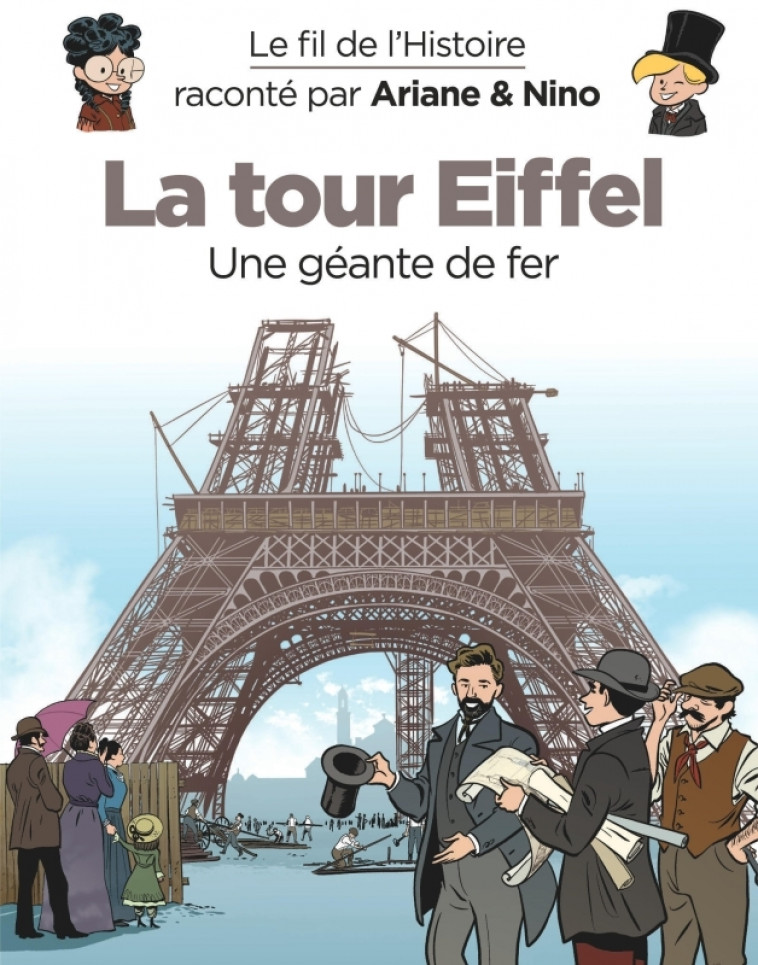 Le fil de l'Histoire raconté par Ariane & Nino - La Tour Eiffel - Erre Fabrice Erre Fabrice, Savoia Sylvain Savoia Sylvain - DUPUIS