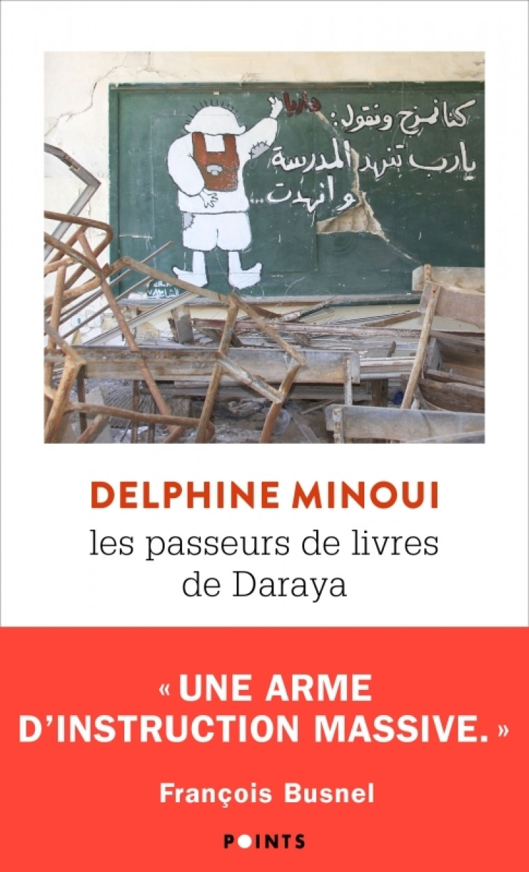 Les Passeurs de livres de Daraya - Delphine Minoui - POINTS