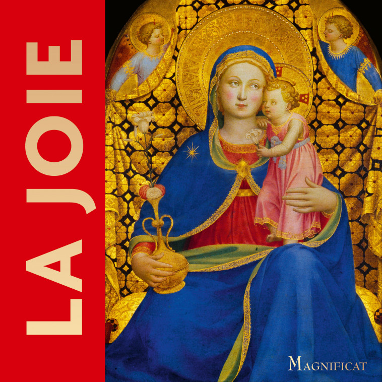 La joie - Magnificat Magnificat - MAGNIFICAT